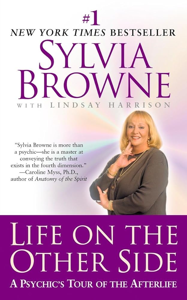 Life on the Other Side: A Psychic's Tour of the Afterlife Sylvia Browne, Lindsay Harrison