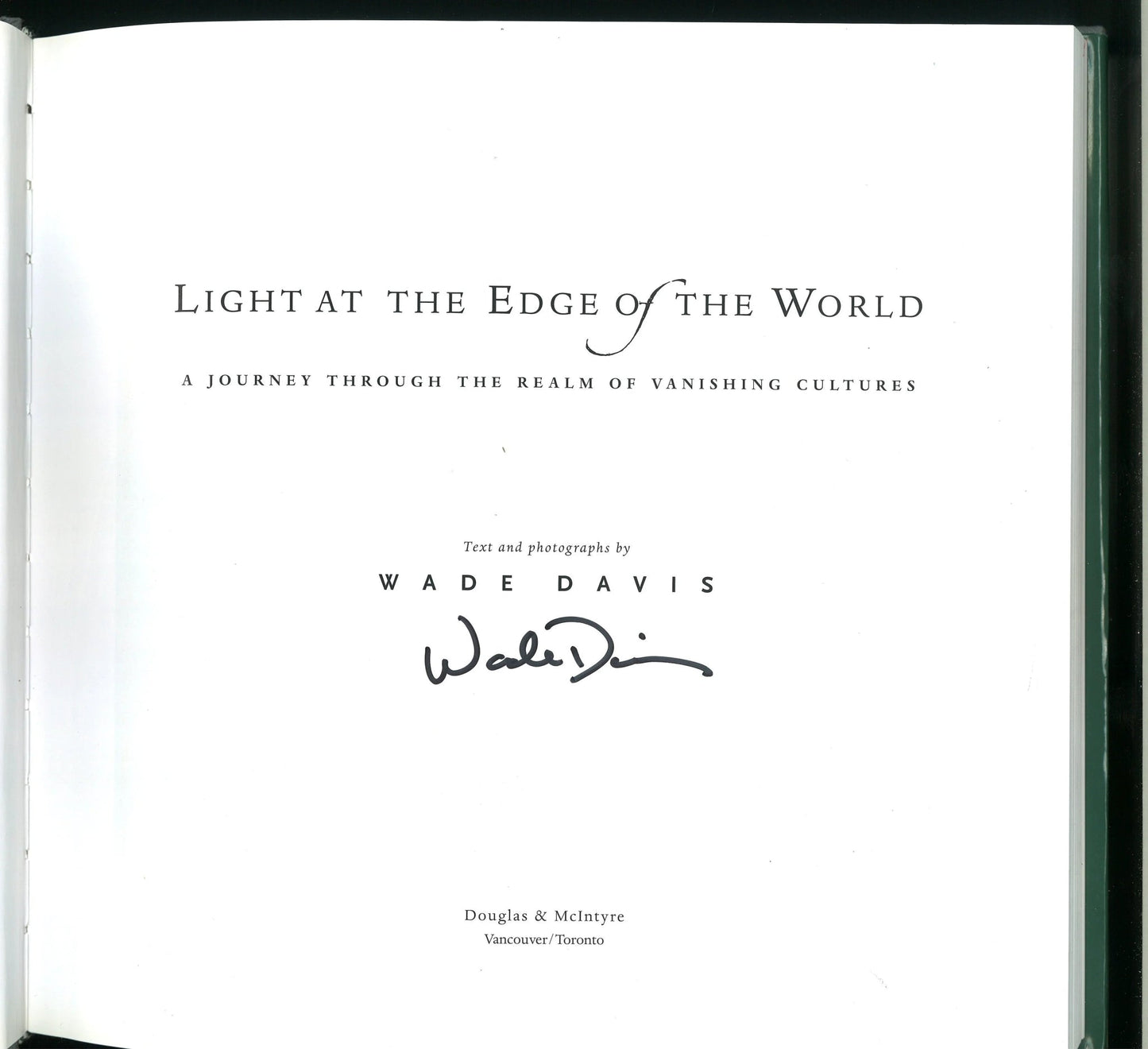 Light at the Edge of the World : A Journey Through the Realm of Vanishing Cultures Wade Davis