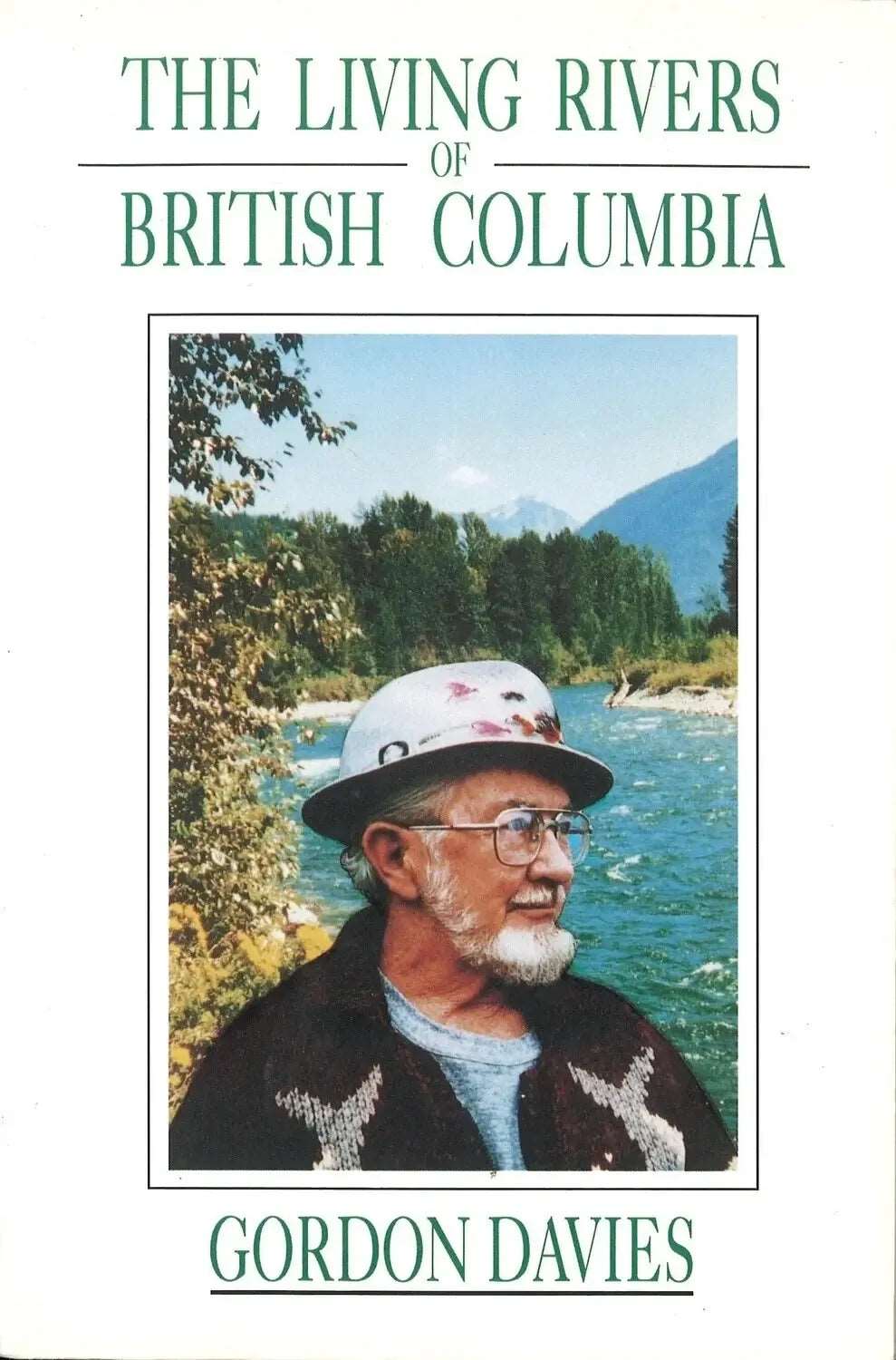 Living Rivers of British Columbia by Gordon Davies My Store