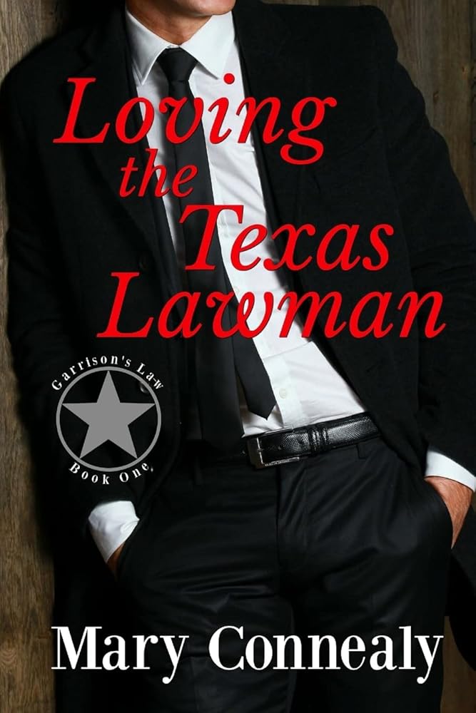 Loving the Texas Lawman (Garrison's Law Book 1) Mary Connealy