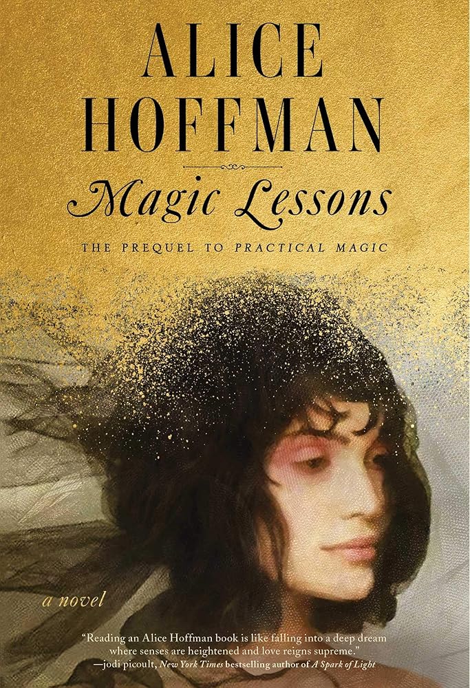 Magic Lessons: The Prequel to Practical Magic (Volume 1) Alice Hoffman