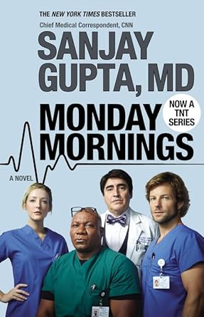 Monday Mornings (Signed) Sanjay Gupta MD