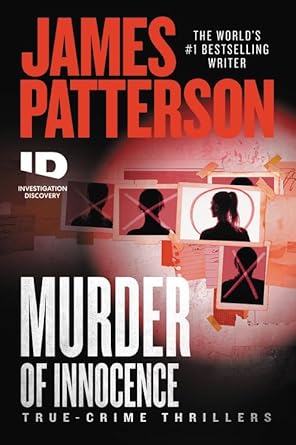 Murder of Innocence (ID True Crime, 5) James Patterson