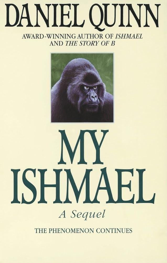 My Ishmael (Ishmael Series) Daniel Quinn