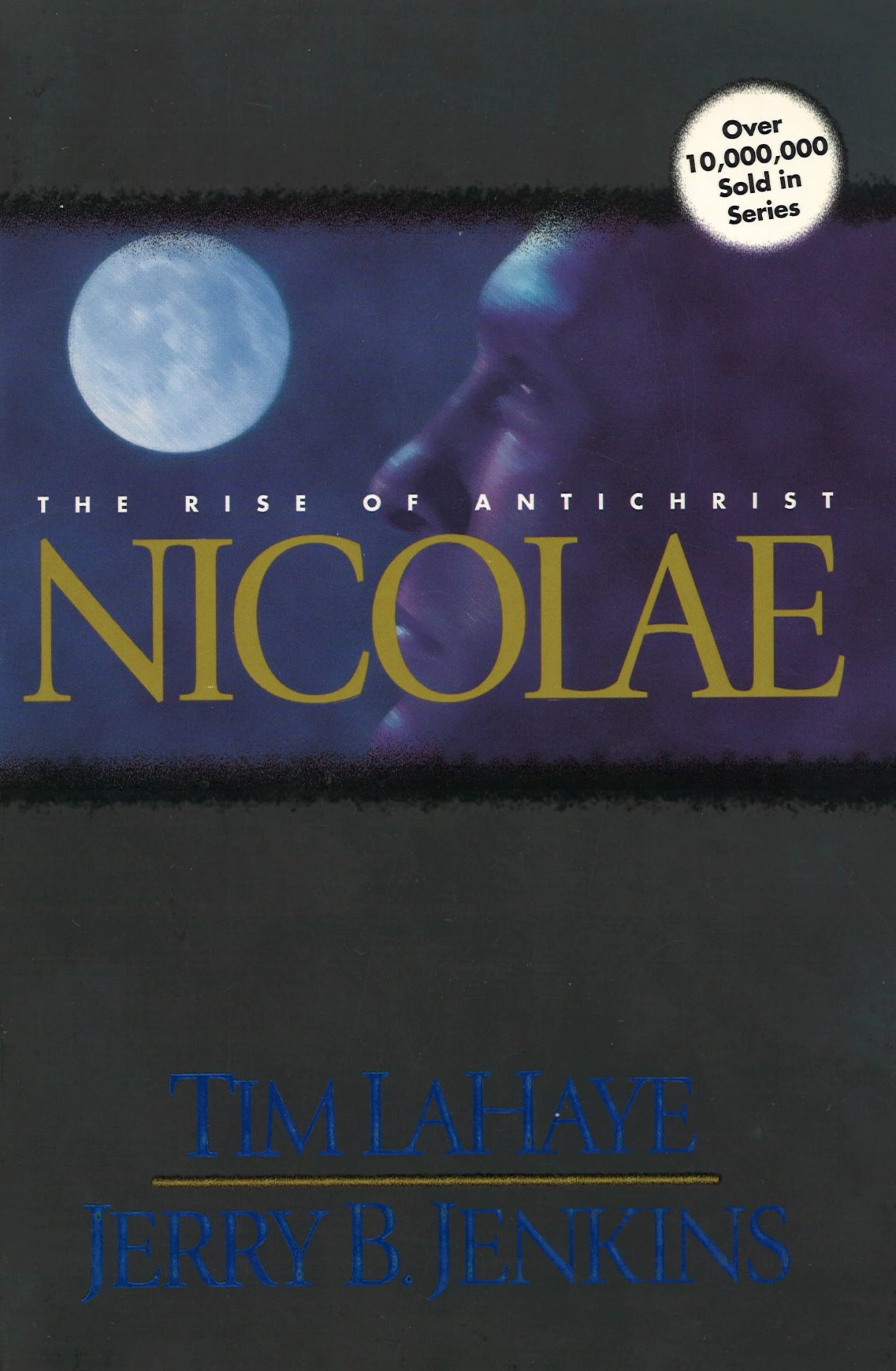 Nicolae: The Rise of Antichrist (Left Behind No. 3) Tim LaHaye, Jerry B. Jenkins