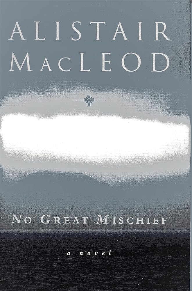 No Great Mischief Alistair MacLeod