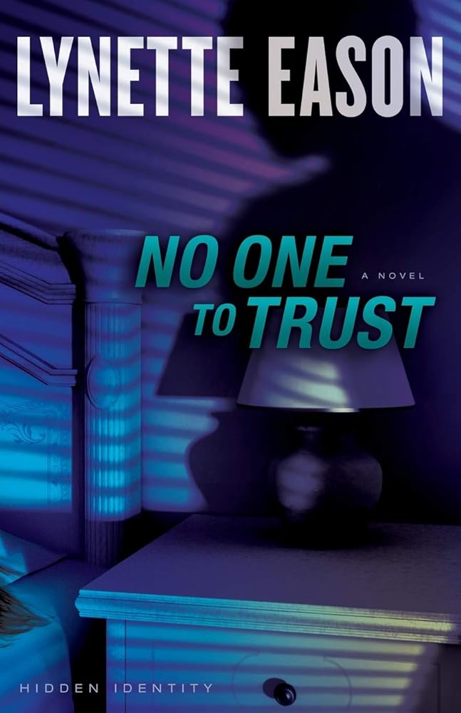 No One to Trust (Hidden Identity, 1) Lynette Eason