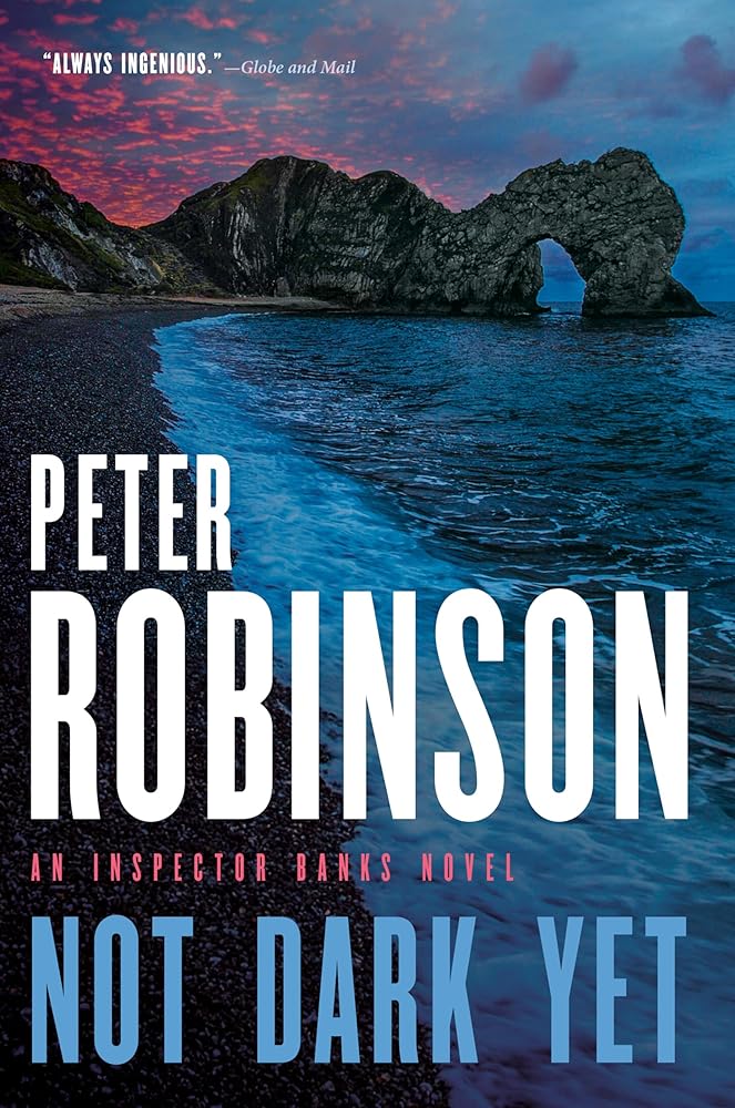 Not Dark Yet (Inspector Banks, 27) - The Bookstore
