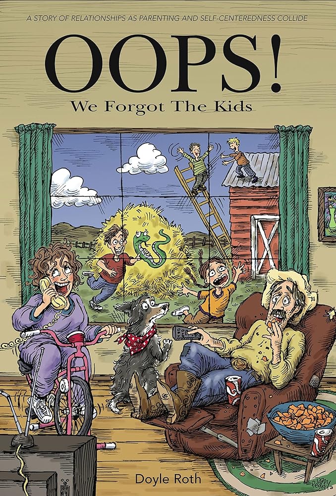 Oops! We Forgot The Kids Doyle Roth