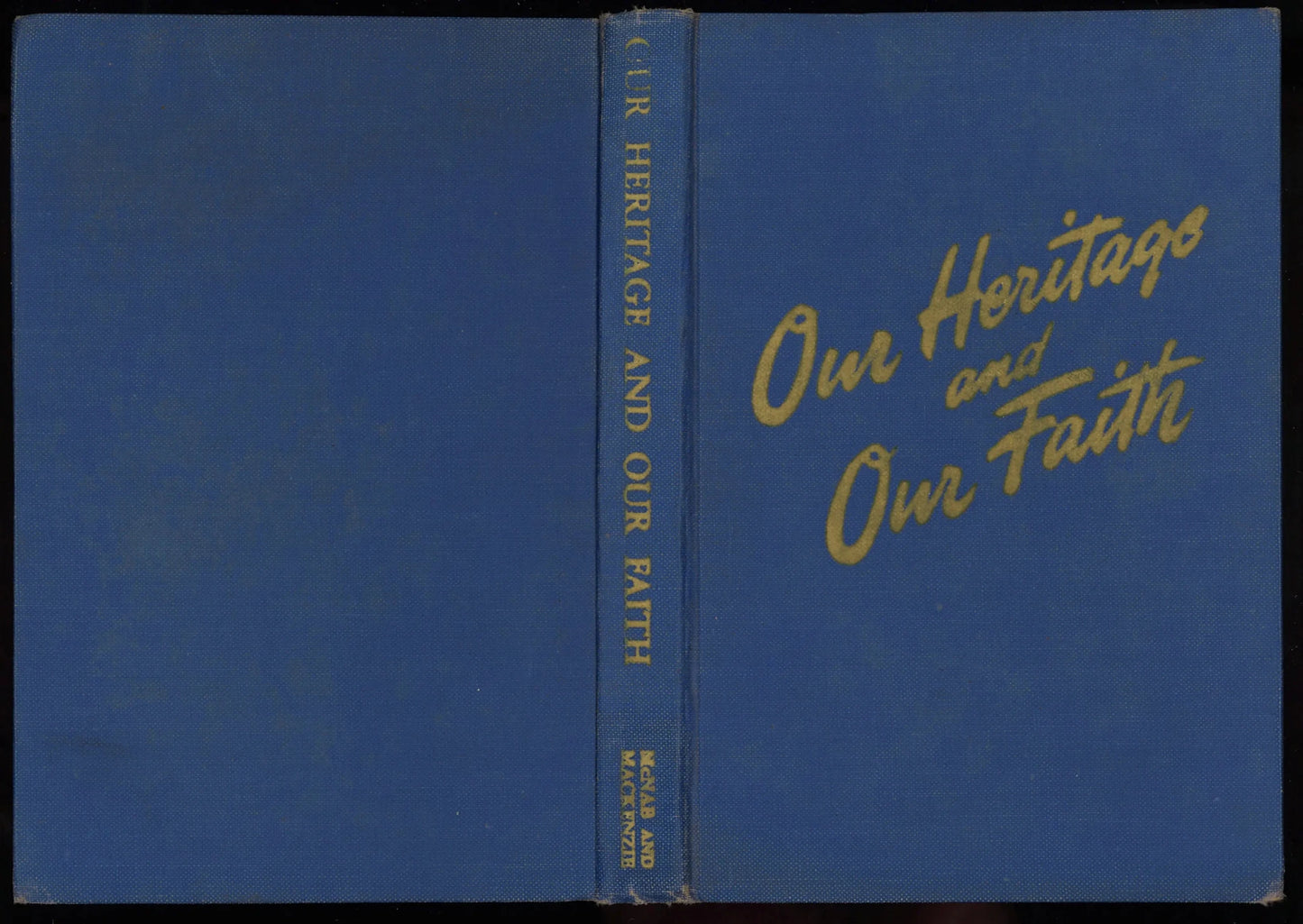 Our Heritage and Our Faith - First Edition 1950 - The Bookstore