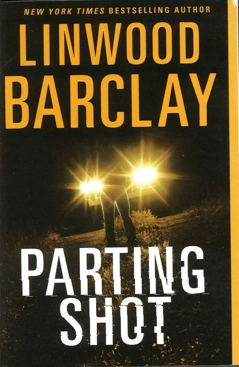Parting Shot by Linwood Barclay Linwood Barclay