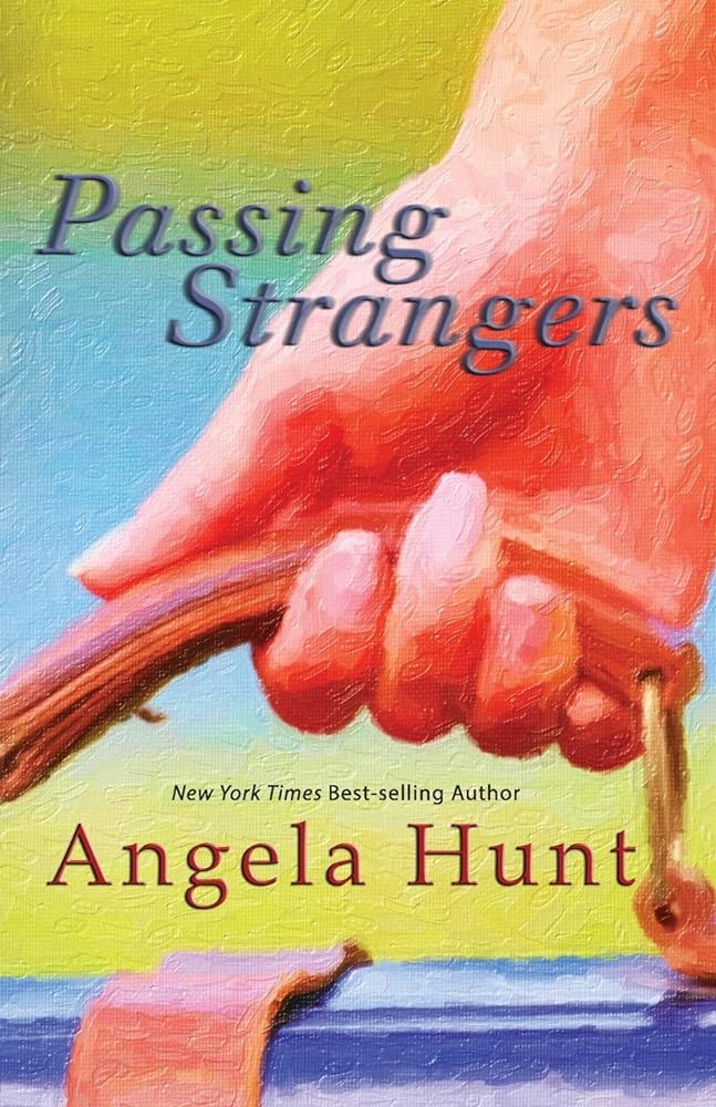 Passing Strangers Angela Hunt