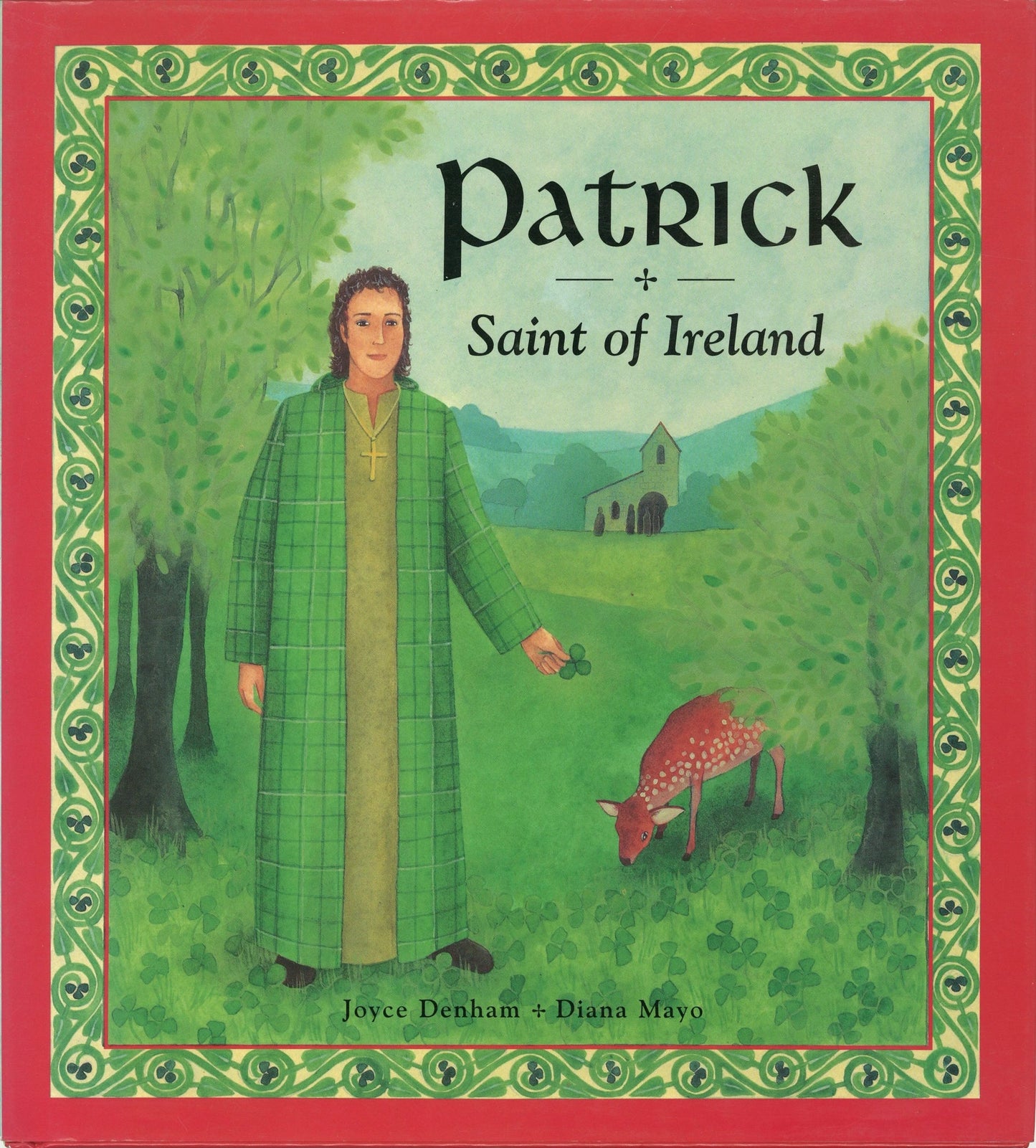 Patrick: Saint of Ireland Joyce Denham, Diana Mayo