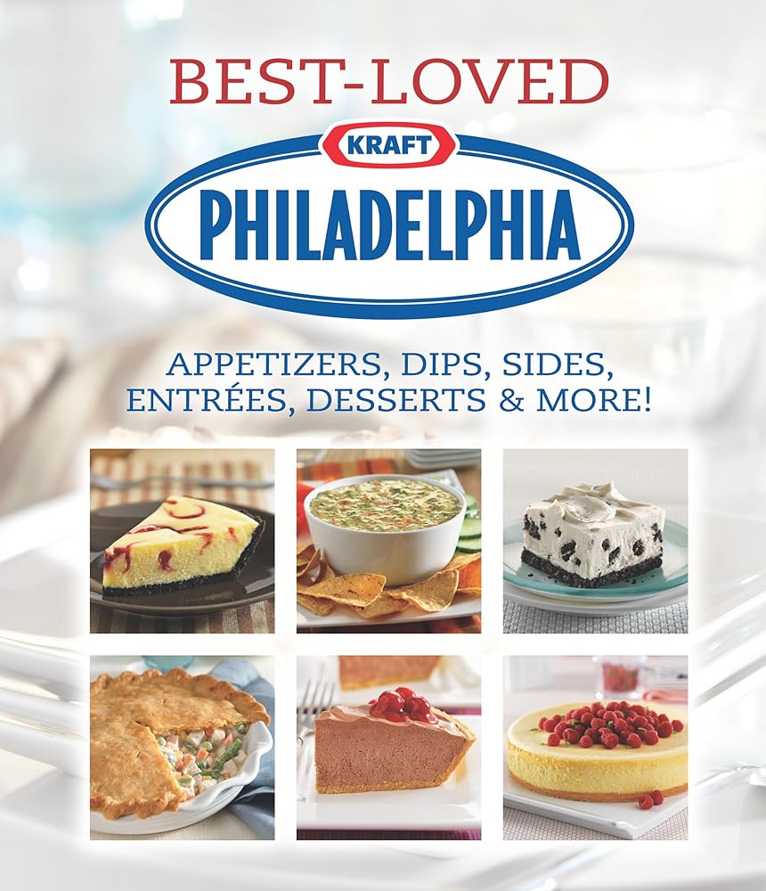 Philadelphia Best-Loved Appetizers, Dips, Sides, Entrees, Desserts & More Publications International Ltd.
