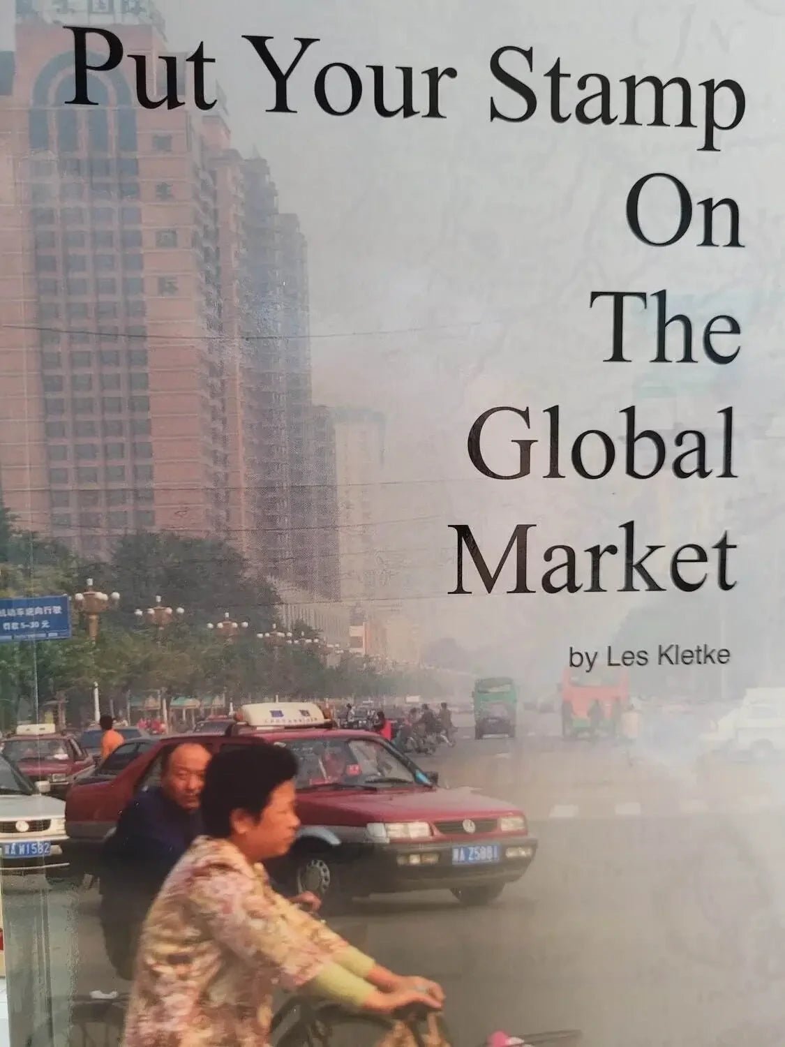 Put Your Stamp On The Global Market by Les Kletke My Store