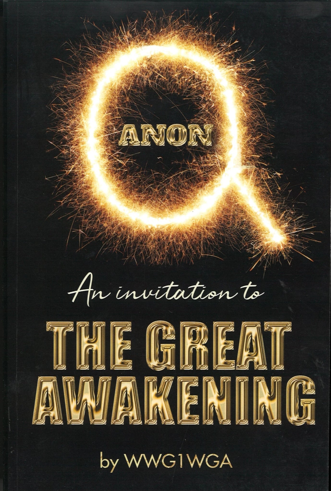 QANON: An Invitation To The Great Awakening WWG1WGA