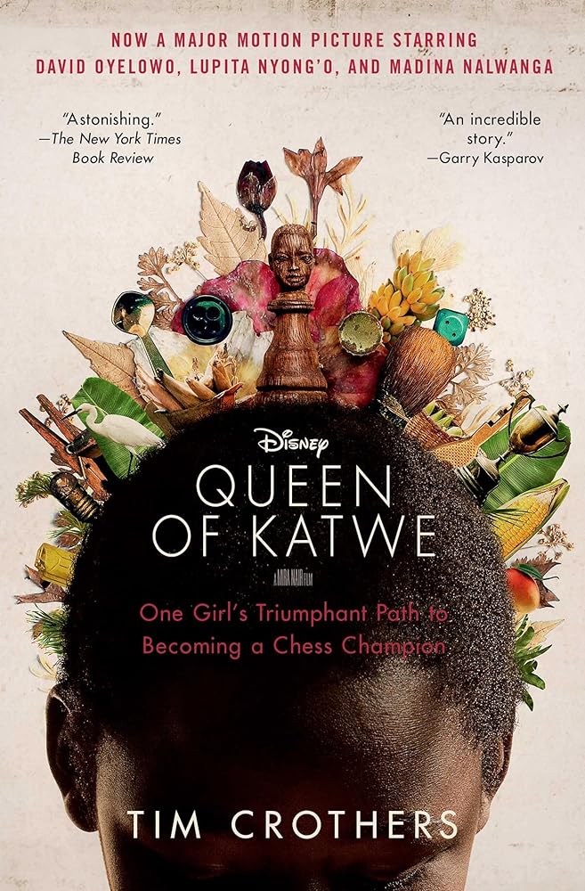 Queen of Katwe: One Girl's Triumphant Path to Becoming a Chess Champion Tim Crothers