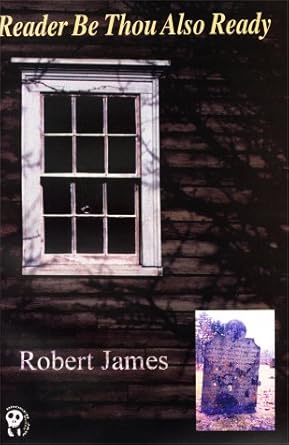 Reader Be Thou Also Ready (Signed) Robert James