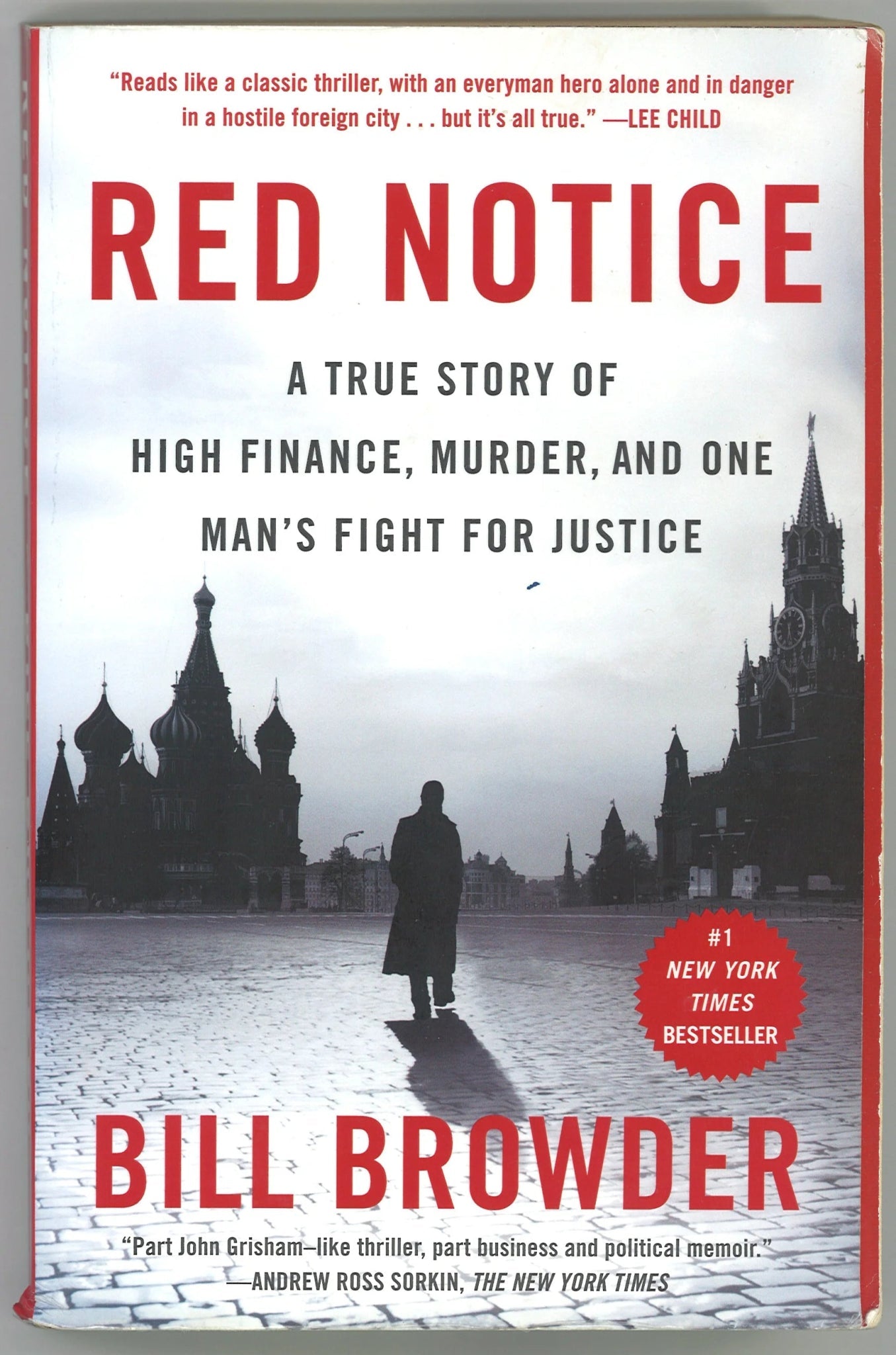 Red Notice: A True Story of High Finance, Murder, and One Man's Fight For Justice Bill Browder
