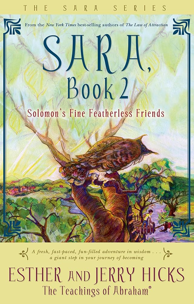 Sara, Book 2: Solomon's Fine Featherless Friends Esther Hicks, Jerry Hicks