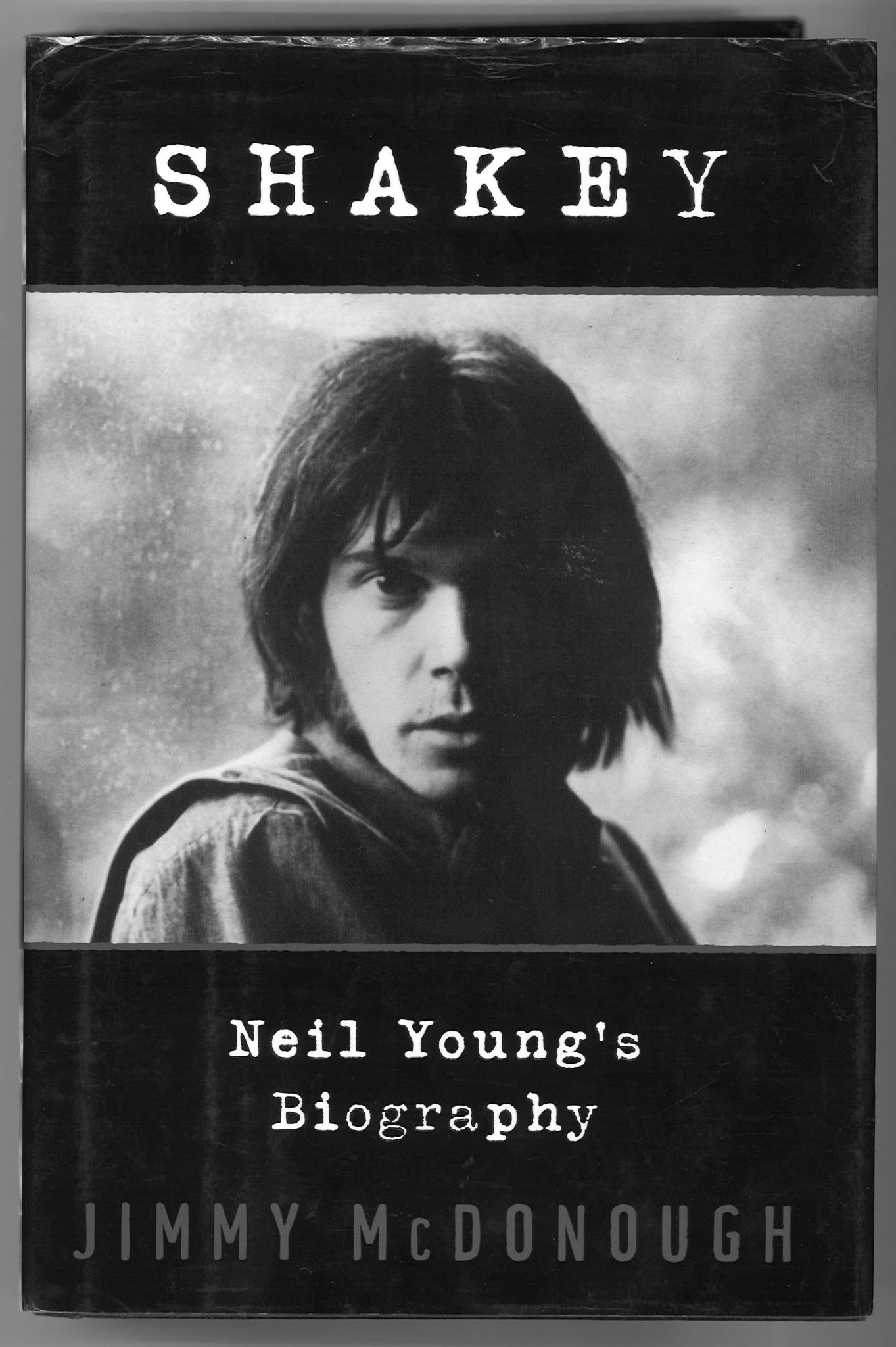 Shakey: Neil Young's Biography James McDonough
