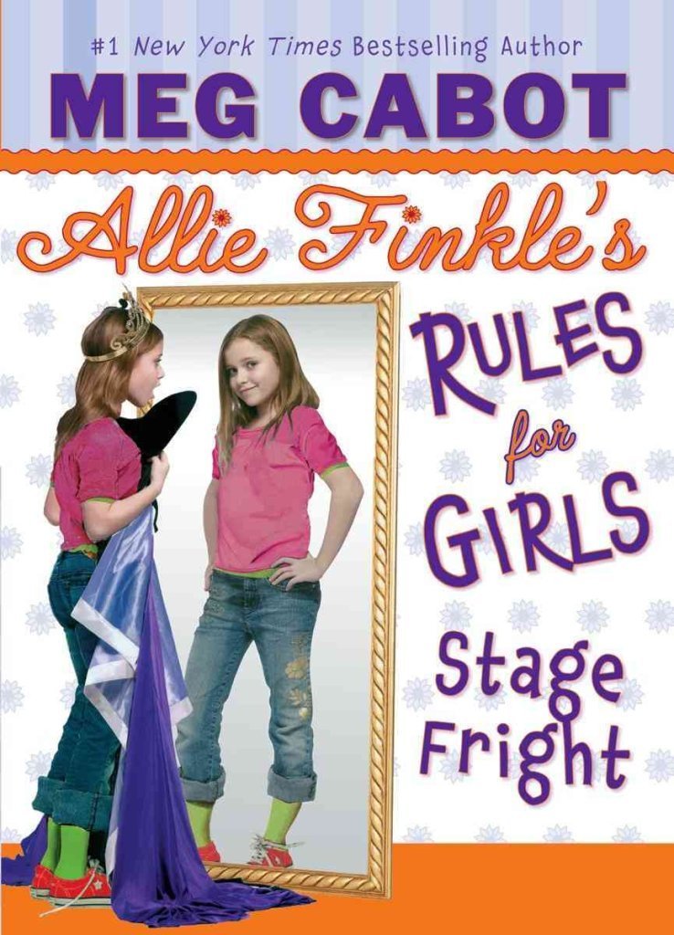 Stage Fright (Allie Finkle's Rules for Girls, No. 4) Meg Cabot