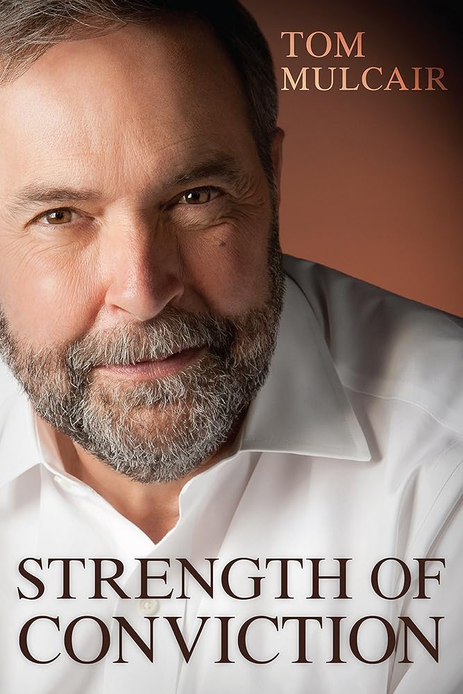 Strength of Conviction Tom Mulcair (CA)
