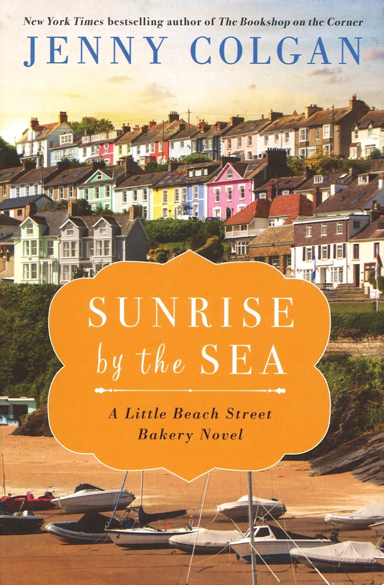 Sunrise by the Sea (Little Beach Street Bakery series), Jenny Colgan - The Bookstore