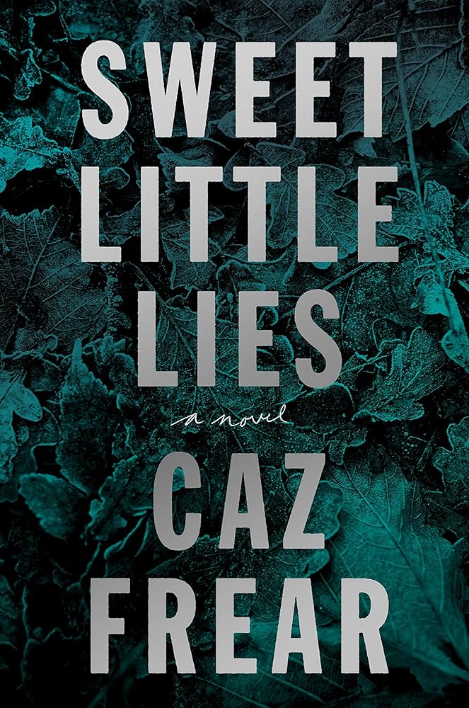 Sweet Little Lies Caz Frear