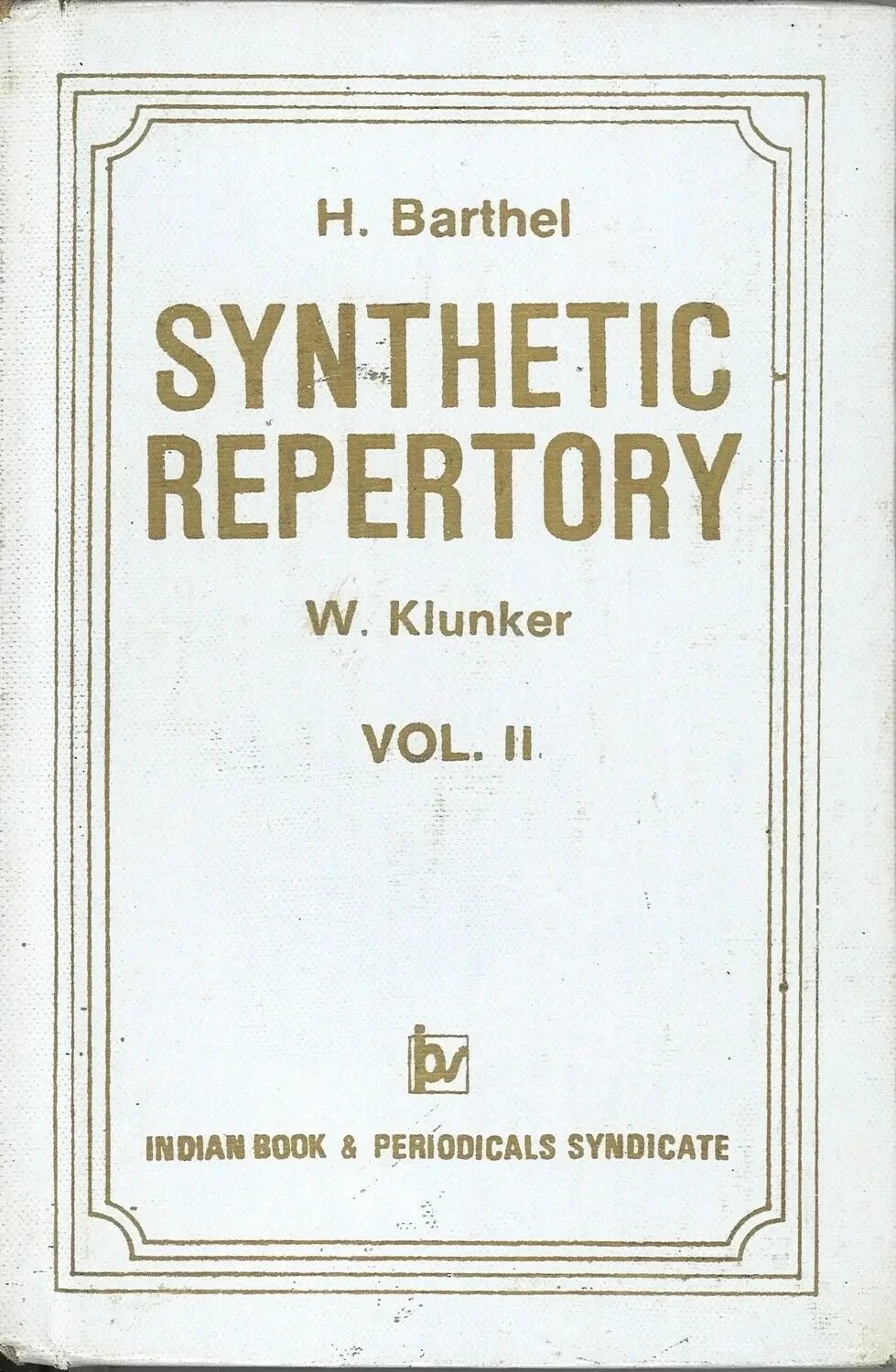 Synthetic Repertory Volume II, Dr. med. Horst Barthel, - The Bookstore