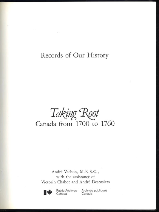 Taking Root: Canada from 1700 to 1760 (Records of Our History, Volume 2) - The Bookstore