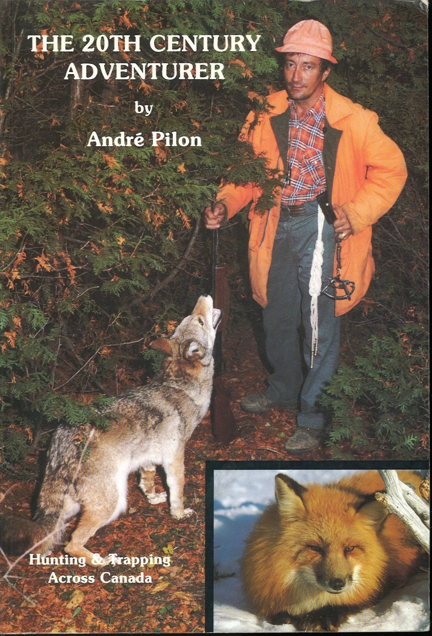 The 20th Century Adventurer by Andre Pilon - The Bookstore