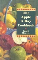 The Apple a Day Cookbook Janet Reeves