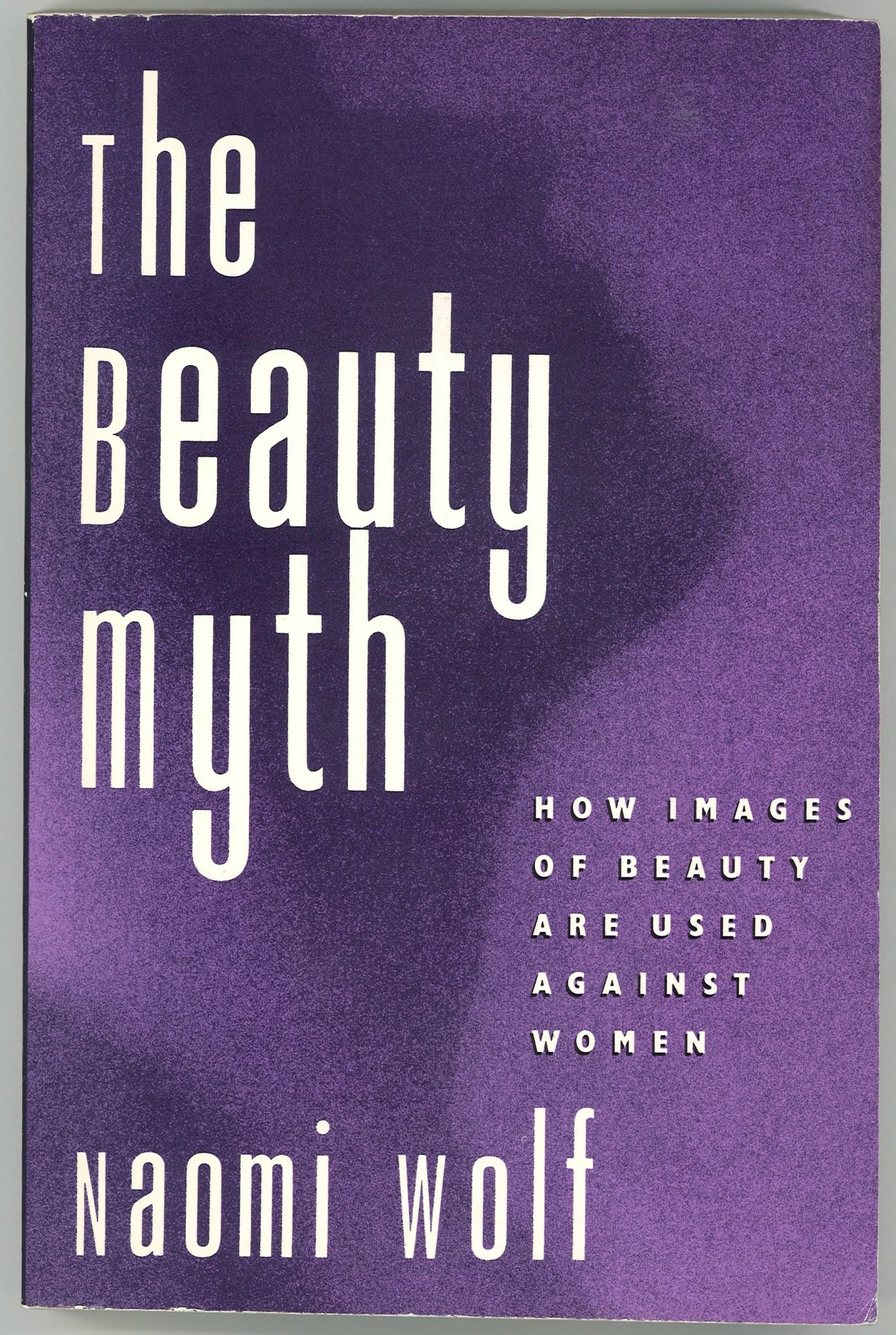 The Beauty Myth: How Images of Beauty Are Used Against Women - The Bookstore
