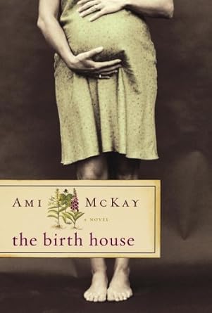 The Birth House Ami McKay