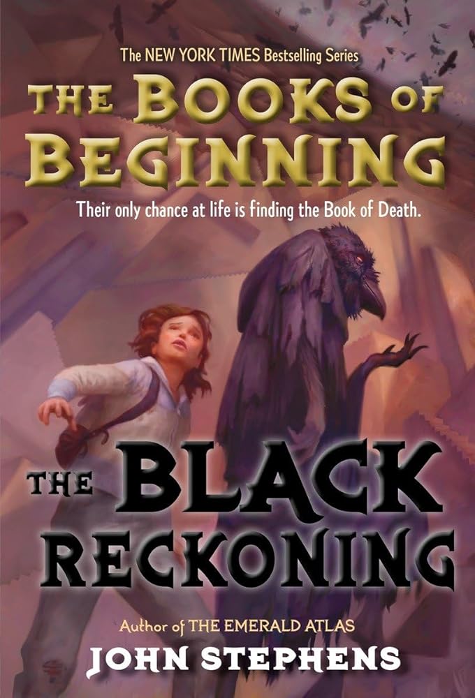 The Black Reckoning (Books of Beginning, 3) John Stephens