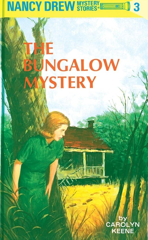 The Bungalow Mystery (Nancy Drew, Book 3) Carolyn Keene
