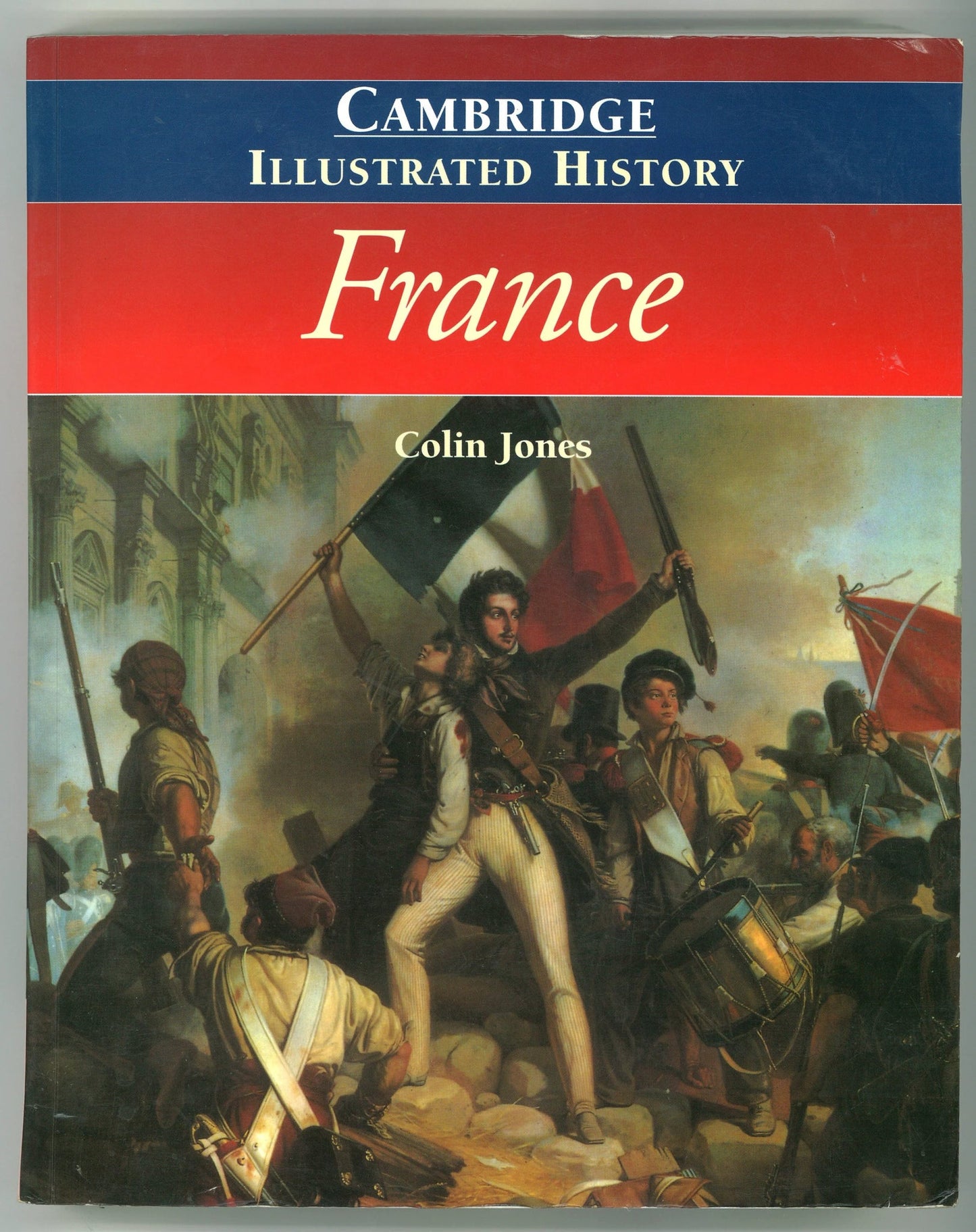 The Cambridge Illustrated History of France Colin Jones