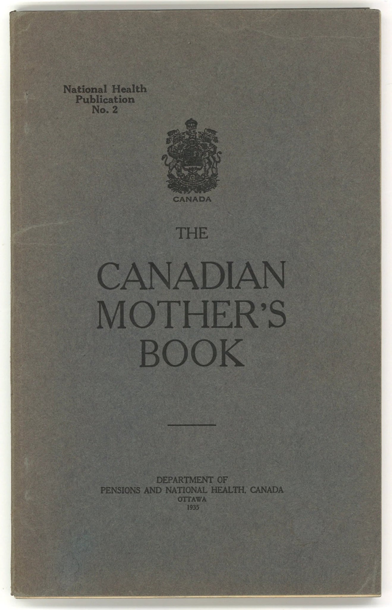 The Canadian Mother's Book Department of Pensions and National Health