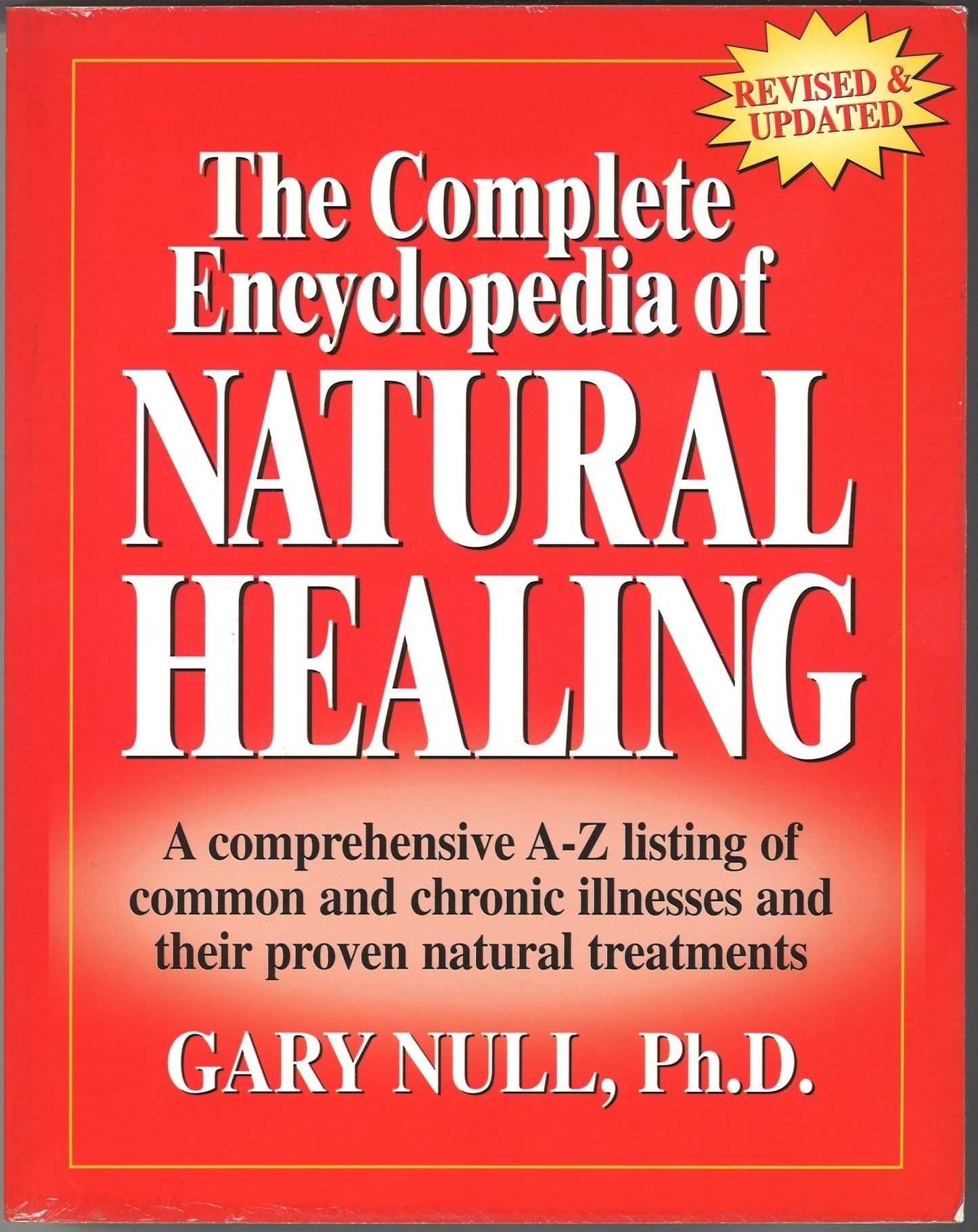 The Complete Encyclopedia of Natural Healing -- Revised & Updated Gary Null PhD