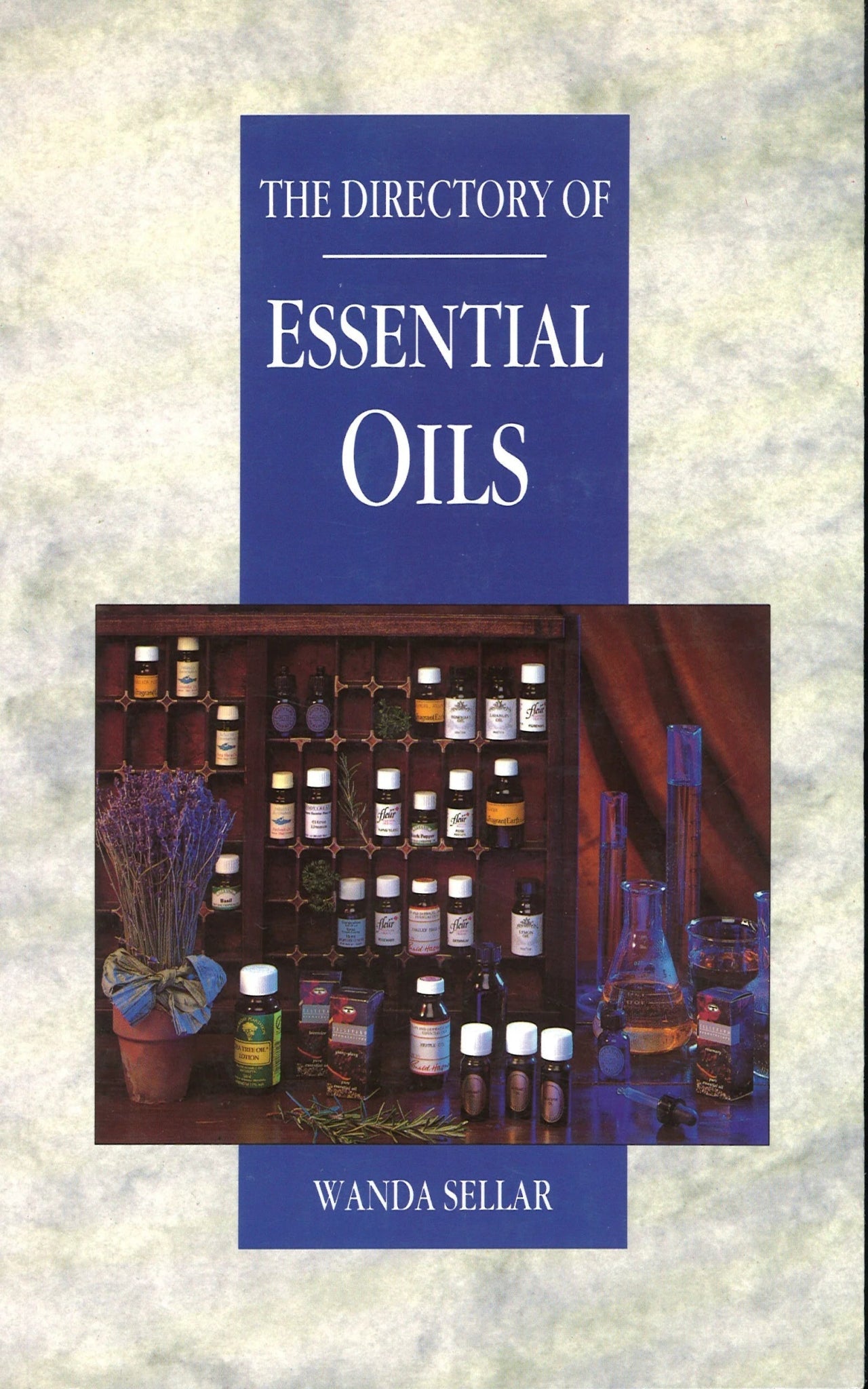 The Directory of Essential Oils Wanda Sellar