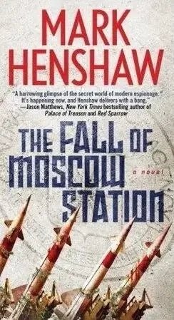 The Fall of Moscow Station by Mark Henshaw My Store