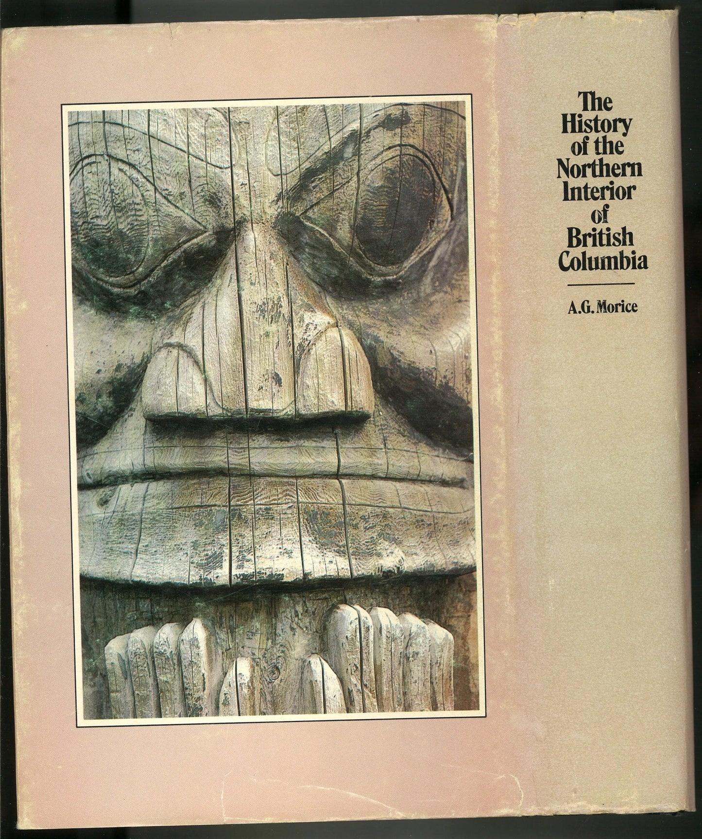 The History of The Northern Interior of British Columbia A. G. Morice