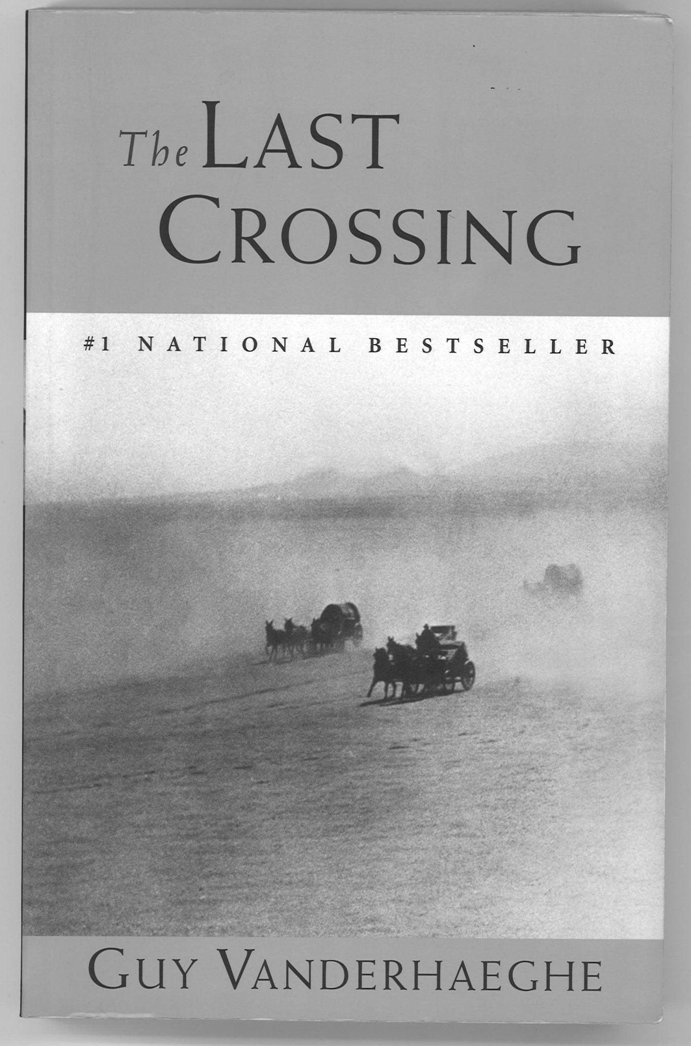 The Last Crossing Guy Vanderhaeghe