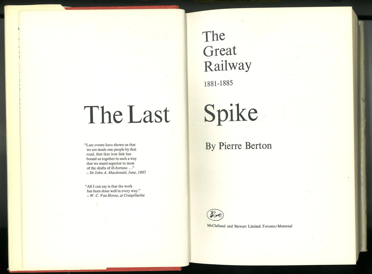 The Last Spike: The Great Railway 1881-1885 Pierre Berton