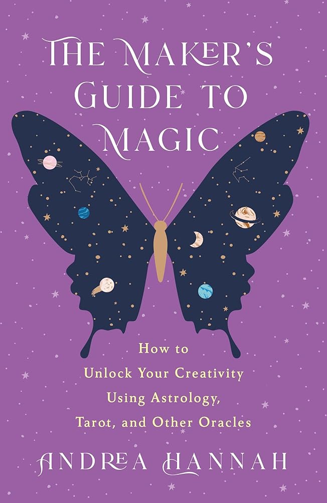 The Maker's Guide to Magic Andrea Hannah