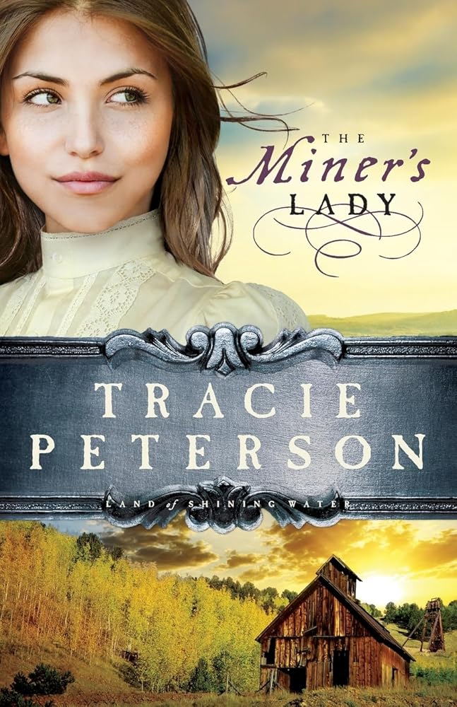 The Miner's Lady Tracie Peterson