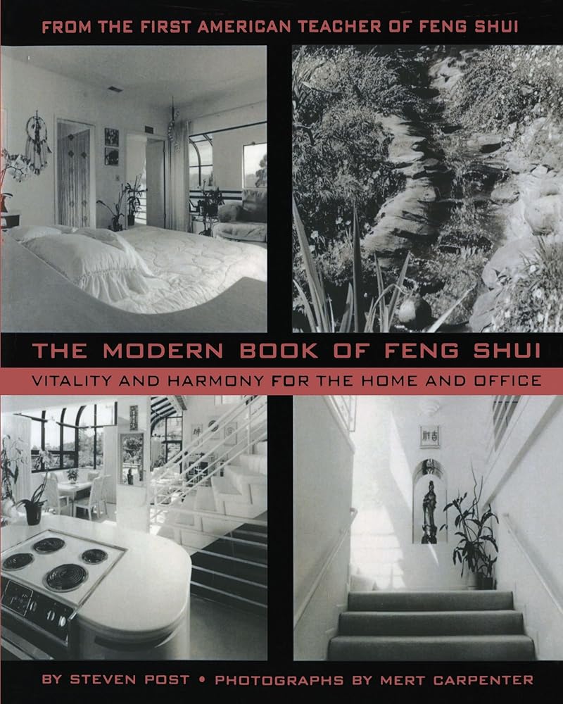 The Modern Book of Feng Shui: Vitality and Harmony for the Home and Office - The Bookstore