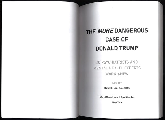 The More Dangerous Case of Donald Trump: 40 Psychiatrists and Mental Health Experts Warn Anew - The Bookstore