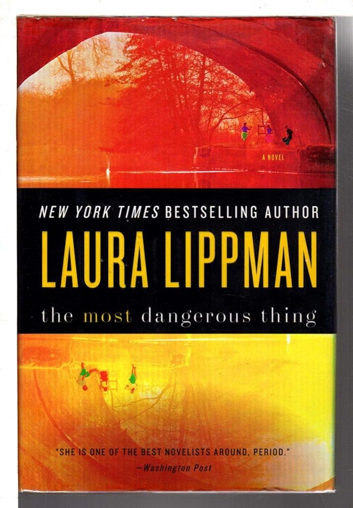 The Most Dangerous Thing Laura Lippman